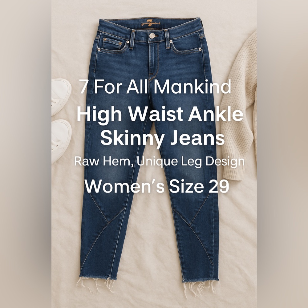 EUC 7 For All Mankind High Waist Ankle Skinny Jean Raw Hem Unique Leg Women’s 29